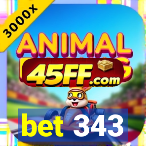 bet 343